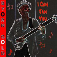 Byorn Gold - I Can Jam You