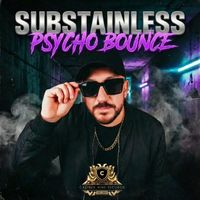 Substainless - Psycho Bounce