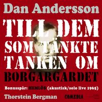 Thorstein Bergman - Till dem som tänkte tanken om borgargardet