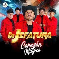 LA JEFATURA - Corazón Mágico