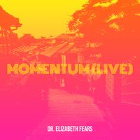 Dr. Elizabeth Fears - Momentum (Live)