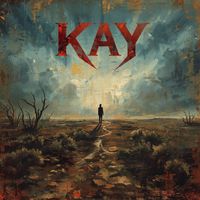 KAY - Long Way Home (Explicit)
