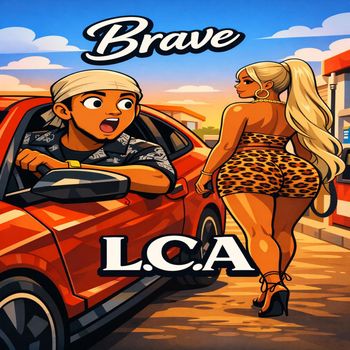 Brave - L.c.a (No Fugazzi) (Explicit)