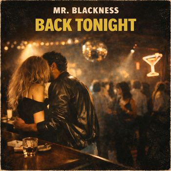 Mr. Blackness - Back Tonight