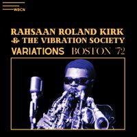 Rahsaan Roland Kirk - Variations (Live Boston '72)