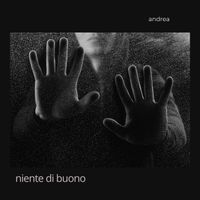 Andrea - Niente di buono (Explicit)