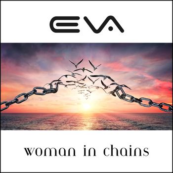 EVA - Woman In Chains