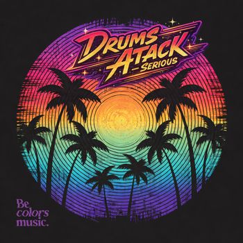 Drums Atack - Serious
