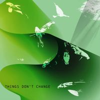 KUCES - Things Dont Change
