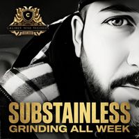 Substainless - Grinding All Week