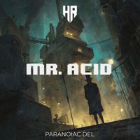 Paranoiac Del - Mr.Acid