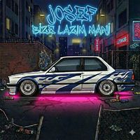 Josef - Bize Lazım Mani