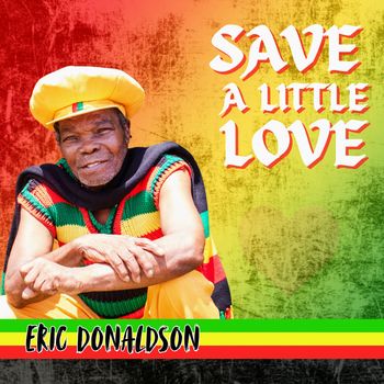 Eric Donaldson - Save a Little Love