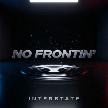 Interstate - No Frontin’