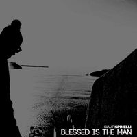 giampi spinelli - BLESSED IS THE MAN
