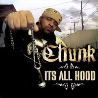 Chunk - It's All Hood (Explicit)