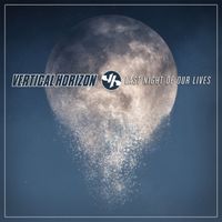 Vertical Horizon - Last Night of Our Lives