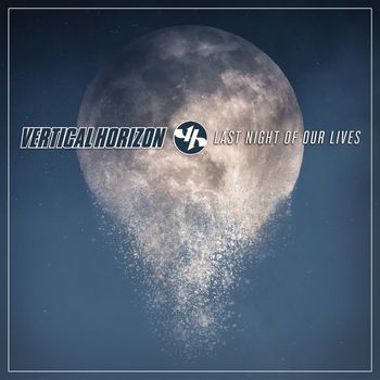 Vertical Horizon - Last Night of Our Lives
