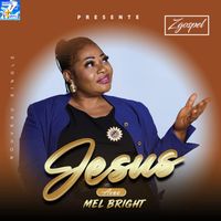MEL BRIGHT - JESUS