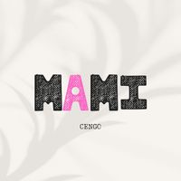 CENGO - Mami