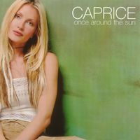 Caprice - Once Around The Sun