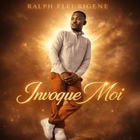Ralph Fleurigene - Invoque moi