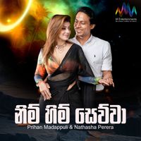 Prihan Madappuli, Nathasha Perera - Nim Him Sewwa