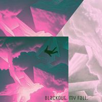 blackout - My Fall