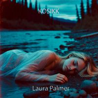 KOSIKK - Laura Palmer