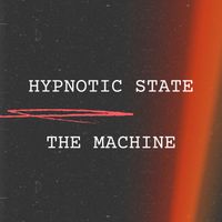 THE MACHINE - Hypnotic State