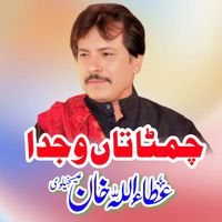 Atta Ullah Khan Esakhelvi - Chimmta Taan Wajda