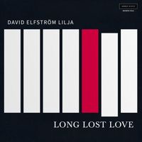 David Elfström Lilja - Long Lost Love