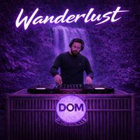 Dom - Wanderlust