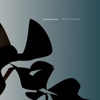 Eivind Aarset - Deep Green