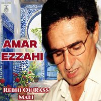 Amar Ezzahi - Rebhi Ou Rass Mali