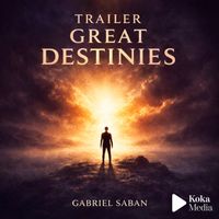 Gabriel Saban - Great Destinies Trailer