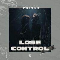 PRINSH - Lose Control