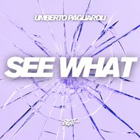 Umberto Pagliaroli - See What (Extended)