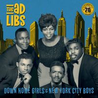 The Ad Libs - Down Home Girls & New York City Boys (Remastered 2012)