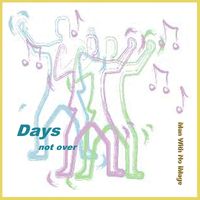 Man With No iMage - Days (not over)