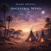 Djane Helena - Ancestral Wind