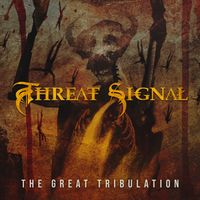 Threat Signal - The Great Tribulation