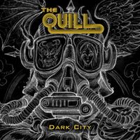 The Quill - Dark City