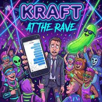 KRAFT - At The Rave