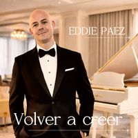 Eddie Páez - Volver a Creer
