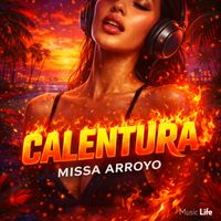 Missa Arroyo - Calentura