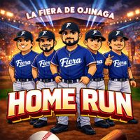 La Fiera De Ojinaga - HOME RUN