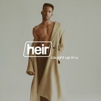 Heir - caught up in u