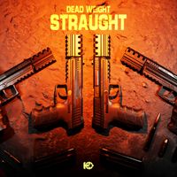 Dead Weight - STRAUGHT (Explicit)