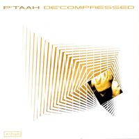 P'taah - De' Compressed
